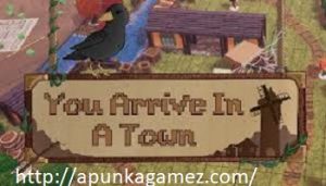 You come to a town Crack + Torrent Full Game Free Download Latest Version