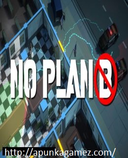 NO PLAN B v3.2.0 CRACK + TORRENT FREE DOWNLOAD 