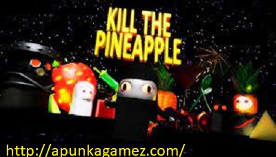 KILL THE PINEAPPLE CRACK + TORRENT FREE DOWNLOAD LATEST VERSION